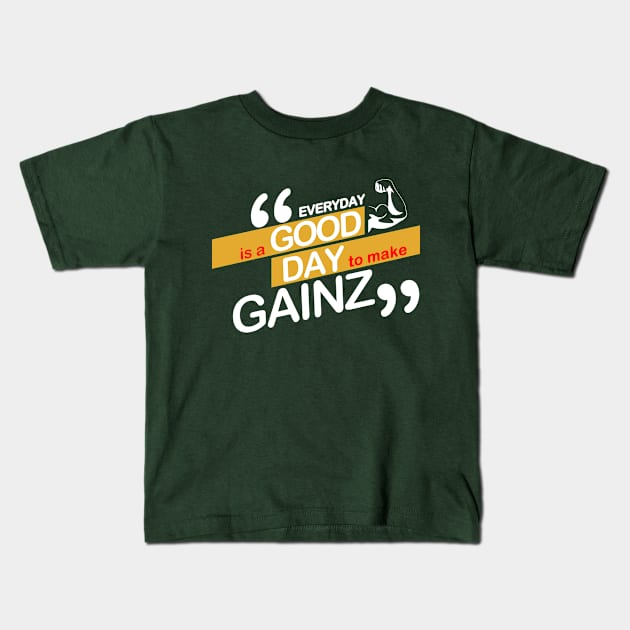 Make Gainz Everyday! Kids T-Shirt by ArtisticFloetry